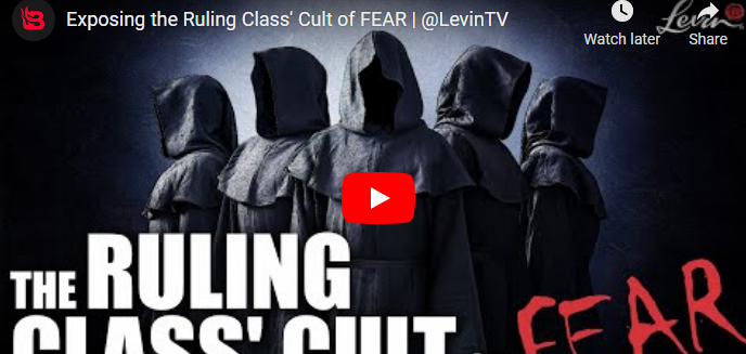 Mark Levin: Exposing the Ruling Class' Cult of FEAR - Choice Clips