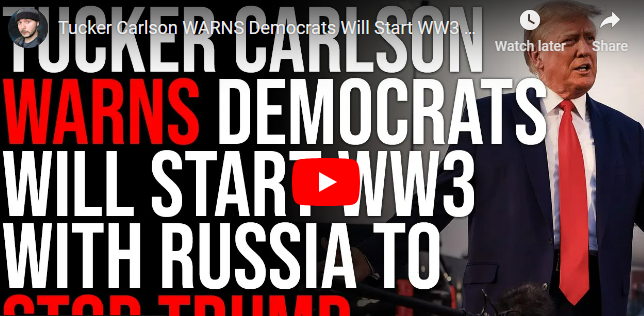 Tucker Carlson Warns Democrats Will Start Ww3 With Russia To Stop Trump 3553