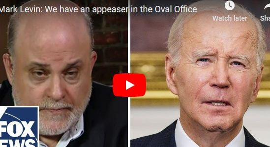Mark Levin: We have an appeaser in the Oval Office - Whatfinger News ...